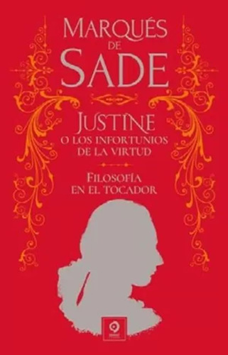 Justine O Los Infortunios De La Virtud  -  -(t.dura) - *