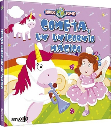 Mundo Pop Up -cometa, Un Unicornio Mágico - Latinbooks