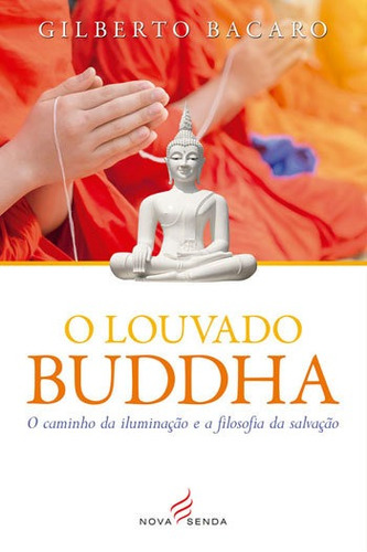 Louvado Buddha, O