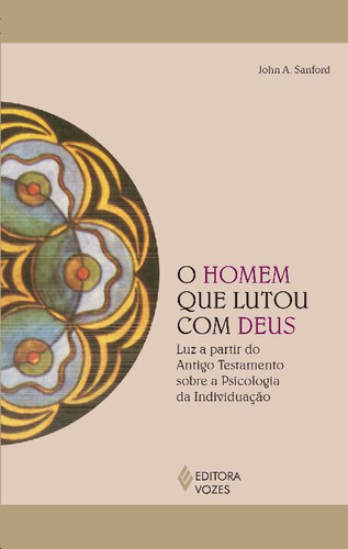 Libro Homem Que Lutou Com Deus O De Sanford John A Vozes