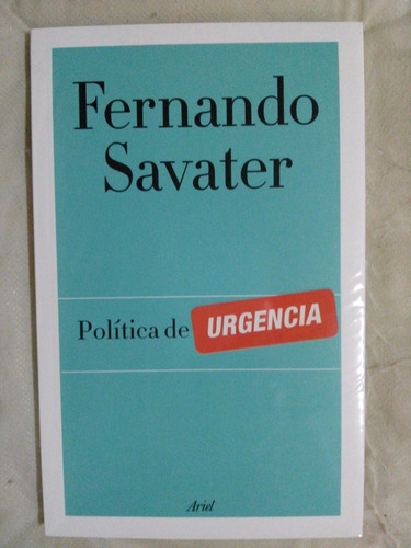 Política De Urgencia - Fernando Savater - Ariel