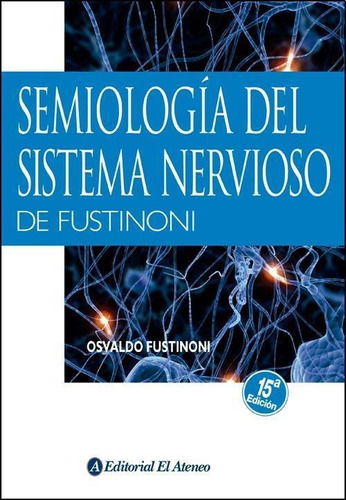 Semiologia Del Sistema Nervioso De Fustinoni El Ateneo Nuevo