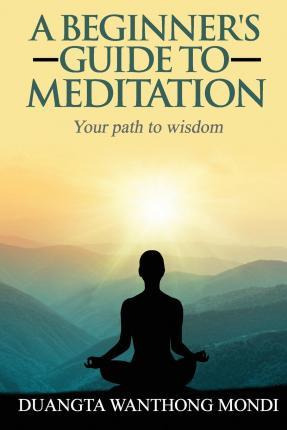 Libro A Beginner's Guide To Meditation - Duangta Wanthong...