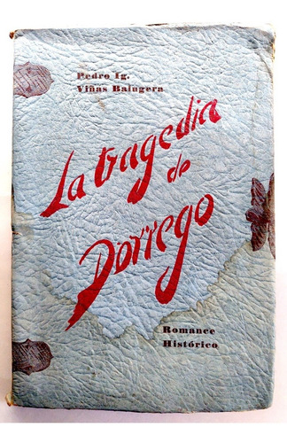 La Tragedia De Dorrego Fusilamiento 1944 Viñas Balugera