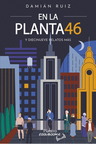 Libro En La Planta 46 Y Diecinueve Relatos Mã¡s - Ruiz, D...