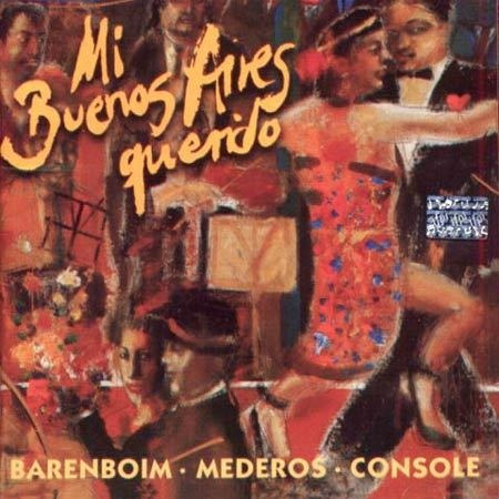 Cd - Mi Bs As Querido - Tangos Among Friends - Barenboim