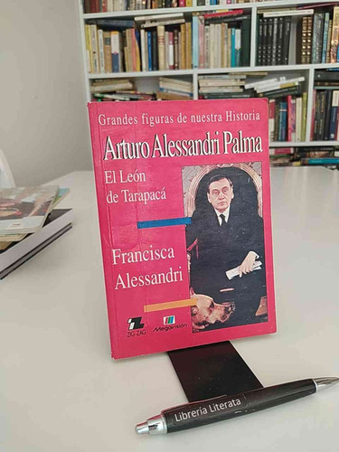 Arturo Alessandri Palma León De Tarapacá Biografía Francisca