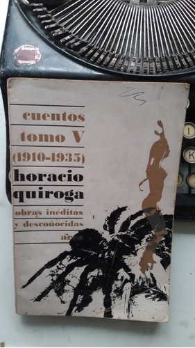 Cuentos Tomo 5 1910-1935 Horacio Quiroga - Arca