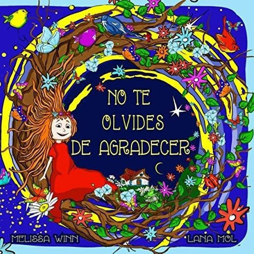 No Te Olvides De Agradecer Un Cuento Para Antes De., De Winn, Melissa. Editorial Independently Published En Español