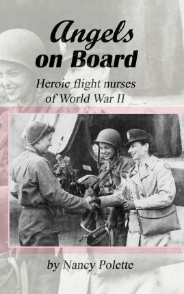 Libro Angels On Board : Heroic Flight Nurses Of World War...
