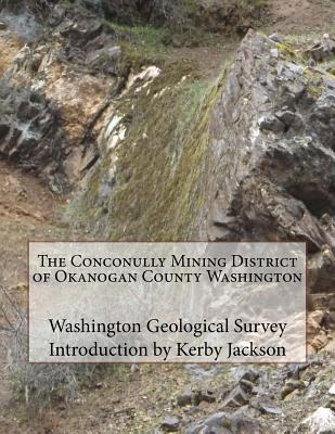 Libro The Conconully Mining District Of Okanogan County W...