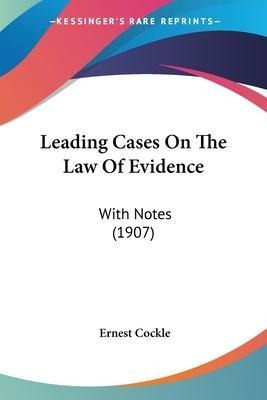 Libro Leading Cases On The Law Of Evidence : With Notes (...