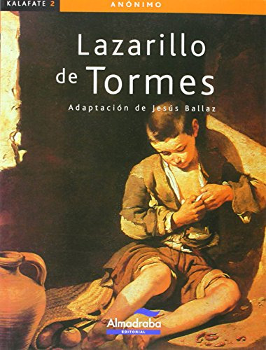 Lazarillo De Tormes El -kalafate-: 2 -coleccion Kalafate-