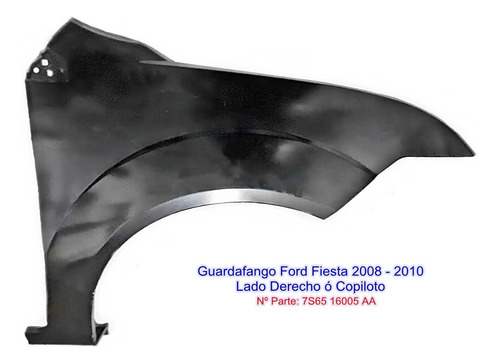 Guardafango Ford Fiesta 2008 Al 2010. Lado Derecho. Original