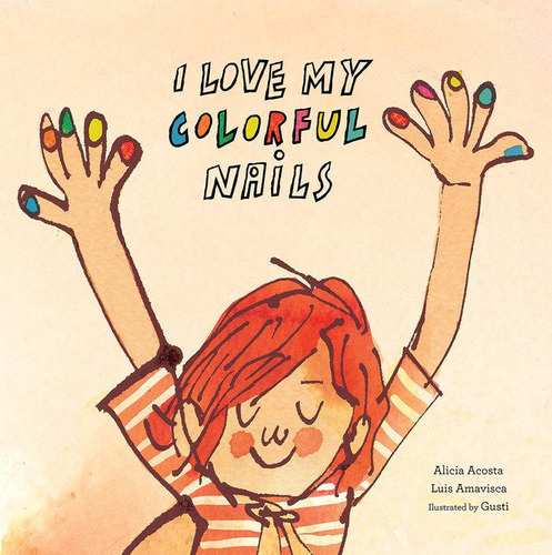 Libro: I Love My Colorful Nails!. Luis Amavisca#alicia Acost
