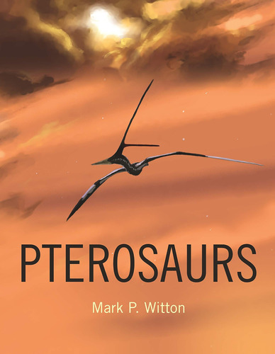 Libro [pterosaurs: Historia Natural, Evolution, Anatomía] P