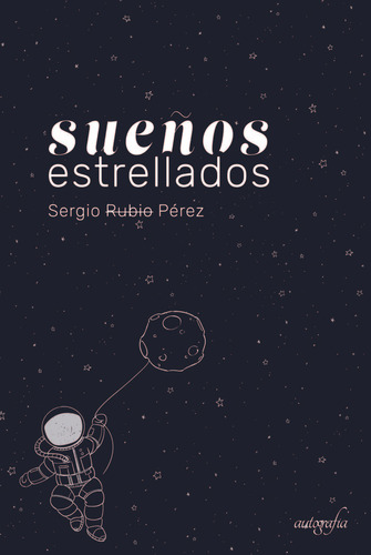 Sueños Estrellados - Rubio Perez,sergio