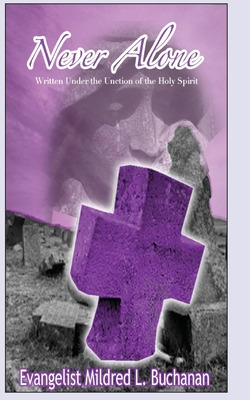 Libro Never Alone: Written Under The Unction Of The Holy ...
