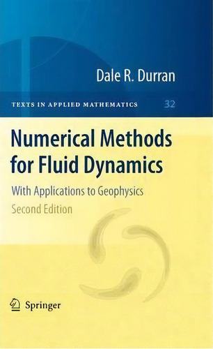 Numerical Methods For Fluid Dynamics : With Applications To, De Dale R. Durran. Editorial Springer-verlag New York Inc. En Inglés