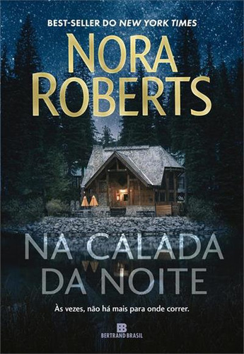 Na Calada Da Noite - 1ªed.(2023), De Nora Roberts. Editora Bertrand Brasil, Capa Mole, Edição 1 Em Português, 2023