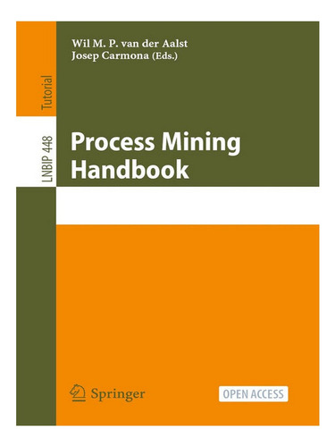 Process Mining Handbook - Wil M. P. Van Der Aalst. Eb05