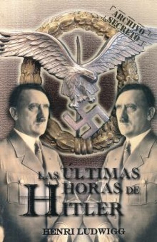 Las Ultimas Horas De Hitler Henri Ludwigg Multilibros Don86
