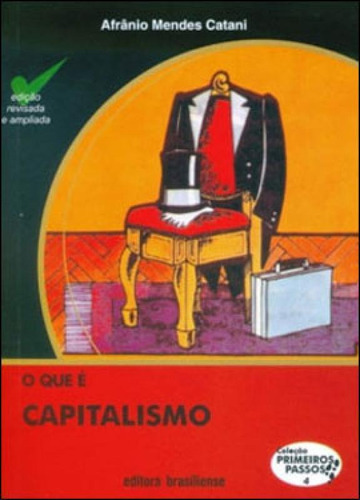O Que E Capitalismo - Coleçao Primeiros Passos, De Catani, Afranio Mendes. Editora Brasiliense, Capa Mole, Edição 35ª Ediçao - 2011 Em Português