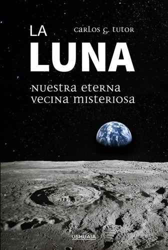 Libro La Luna, Nuestra Eterna Vecina Misteriosa