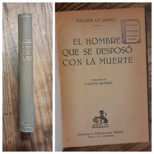 El Hombre Que Se Desposó Con La Muerte. William Le Queux.