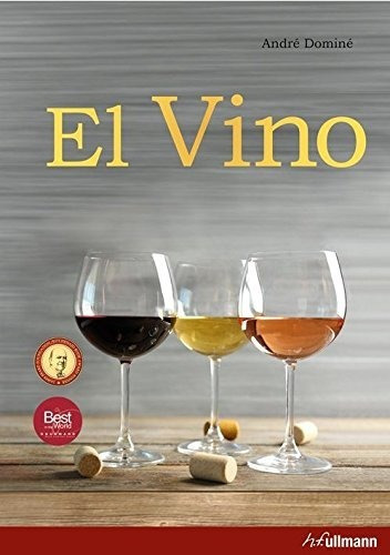 El Vino, De Andre Domine. Editorial Hf Ullmann, Tapa Dura En Español, 2017