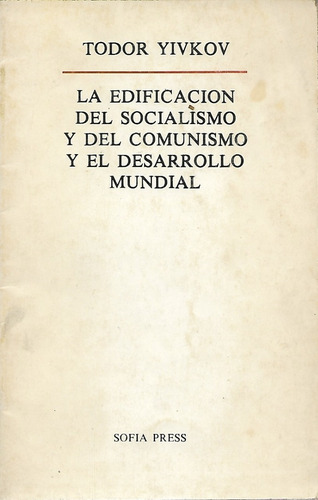 Edificación Socialismo Comunismo Desarrollo Mundial / Yivkov