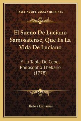 Libro El Sueno De Luciano Samosatense, Que Es La Vida De ...