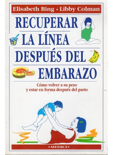 Recuperar La Linea Despues Del Embarazo (libro Original)