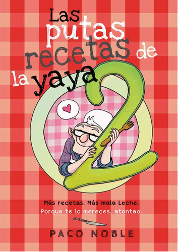 Las Putas Recetas De La Yaya 2, De Noble, Paco. Editorial Bridge, Tapa Blanda En Español