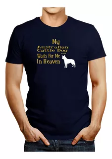 Idakoos Polo My Australian Cattle Dog Waits For Me In Heaven