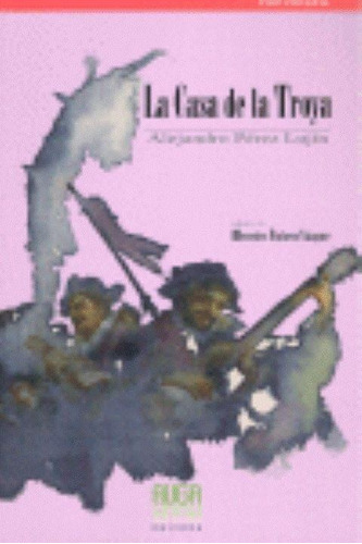 Libro: La Casa De Troya. Perez Lugin, Alejandro. Auga, Edito