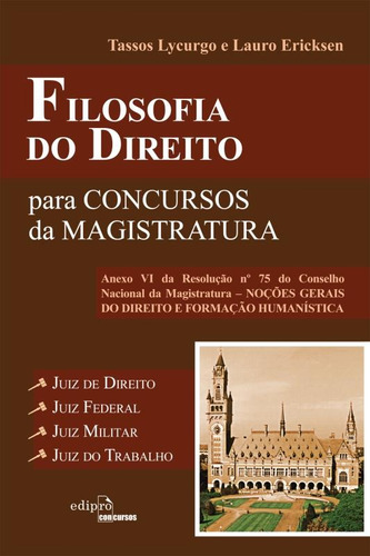 Filosofia dos direito para concursos da magistratura, de Lycurgo, Tassos. Editora Edipro - edições profissionais ltda, capa mole em português, 2011