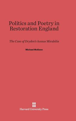 Libro Politics And Poetry In Restoration England - Mckeon...