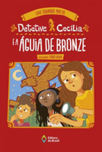 Detetive Cecilia E A Aguia De Bronze