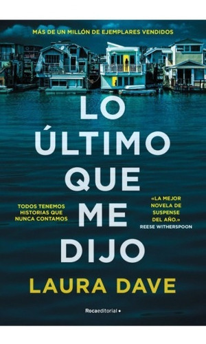 Libro Lo Ultimo Que Me Dijo - Laura Dave - Roca Editorial