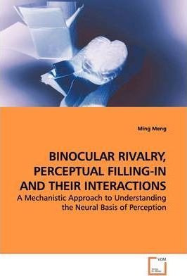 Libro Binocular Rivalry, Perceptual Filling-in And Their ...