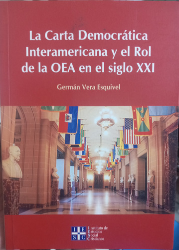 La Carta  Interamericana Y La Oea  Siglo Xxi - Germán Vera 