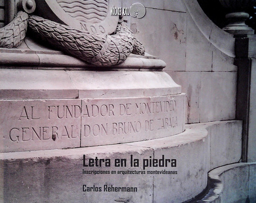 Letra En La Piedra, De Rehermann, Carlos. Editorial Loca Edición, Tapa Blanda, Edición 1 En Español