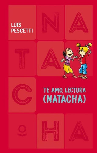 Libro - Te Amo, Lectura ( Natacha ) - Especial Tapa Dura - 