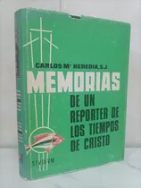 Comprar Memorias De Un Reporter De Los Tiempos De Cristo. 4a. Ed.