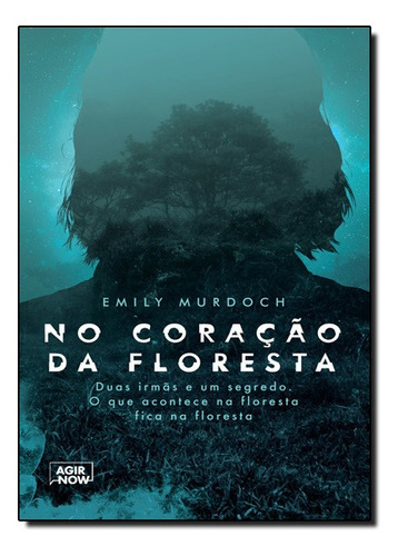 No Coracao Da Floresta, De Emily Murdoch. Editora Harpercollins Br, Capa Mole Em Português
