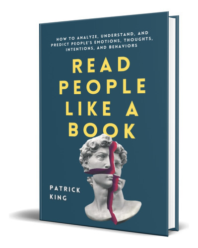 Read People Like A Book, De Patrick King. Editorial Independently Published, Tapa Blanda En Inglés, 2020