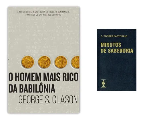 O Homem Mais Rico Da Babilônia - George S. Clason + Minutos De