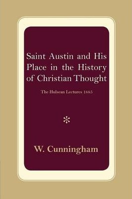 Libro S. Austin And His Place In The History Of Christian...