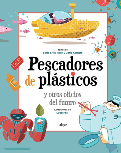 Pescadores De Plasticos Y Otros Oficios Del Futuro, De Erica Rossi, Sofia. Algar Editorial En Español